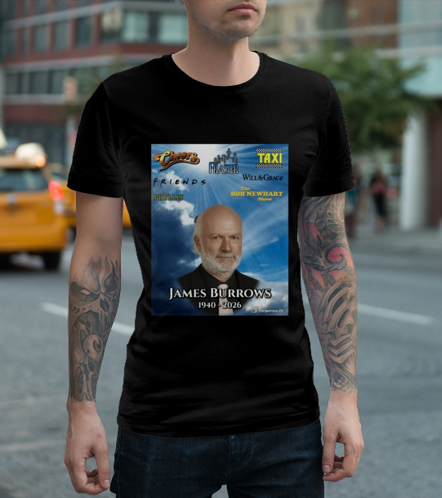 James Burrows 1940 2026 Cheers Frasier Taxi Friends Will & Grace Phyllis Bob Newhart Show T-Shirt