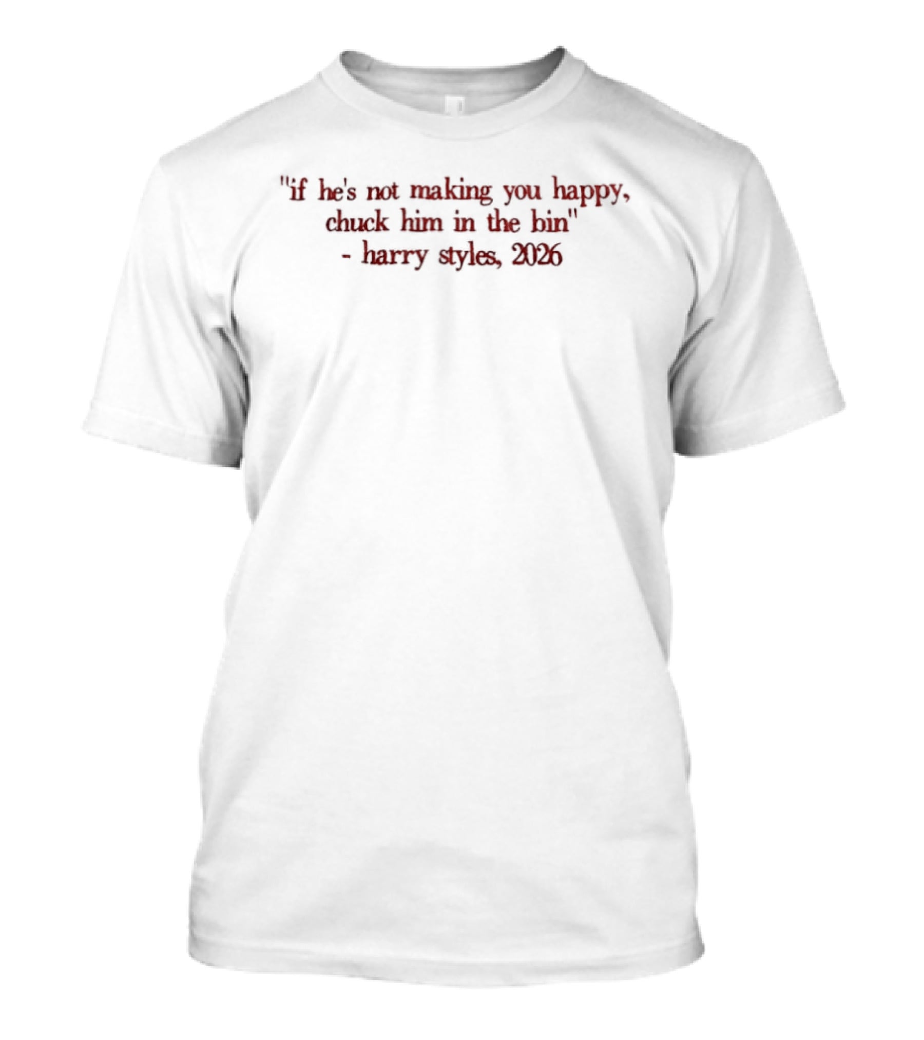 If He's Not Making You Happy Chuck Him In The Bin Larry Stylinson 2023 T-Shirt