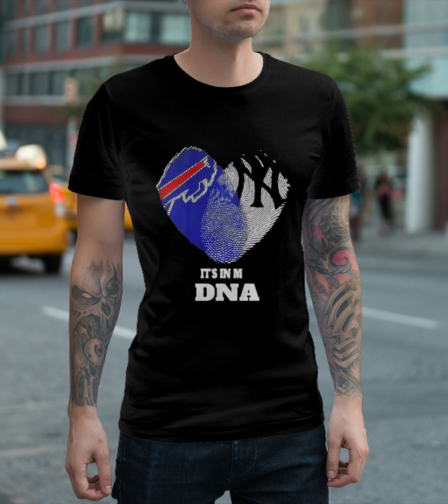 Buffalo Bills New York Yankees It's In My DNA Sports Fan T-Shirt