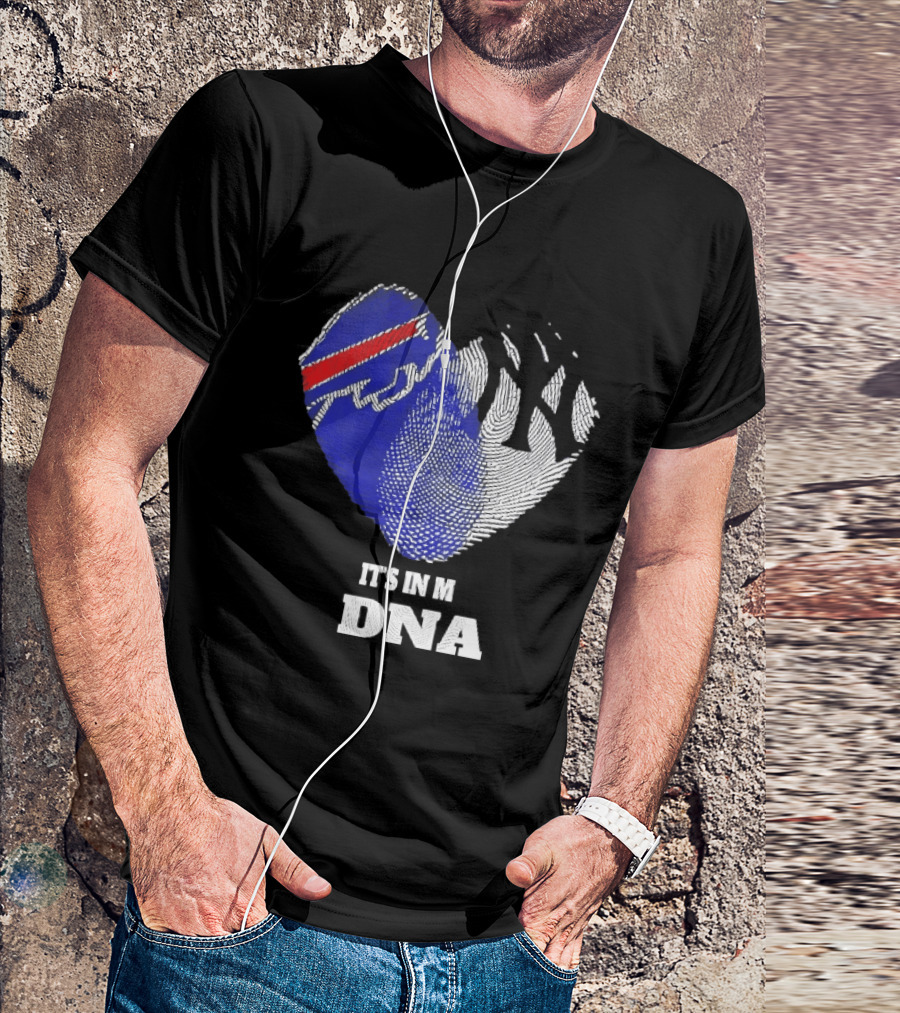 Buffalo Bills New York Yankees It's In My DNA Sports Fan T-Shirt
