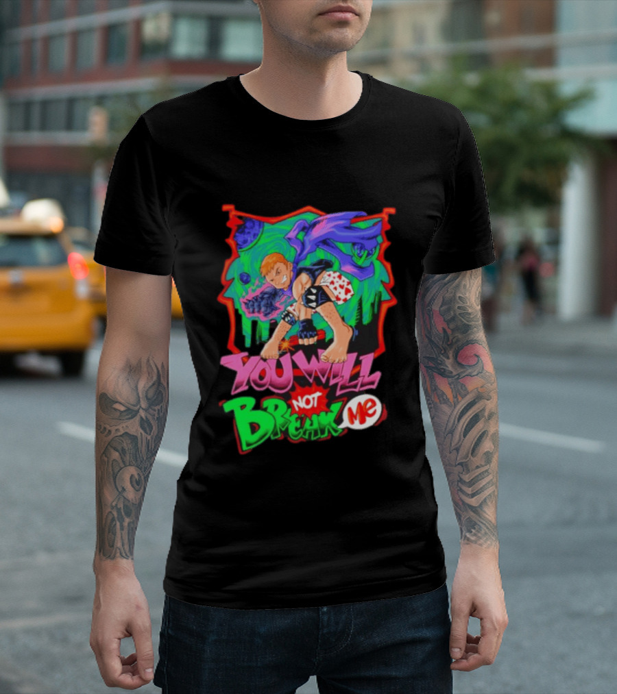 You Will Not Break Me Anime Inspired Energetic Attack Stance T-Shirt