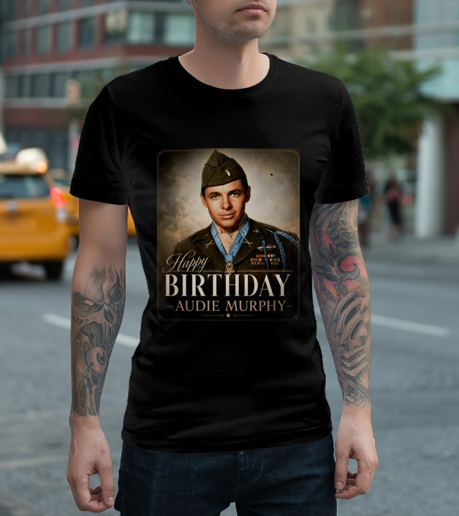 Happy Birthday Audie Murphy 101st Anniversary Celebration T-Shirt
