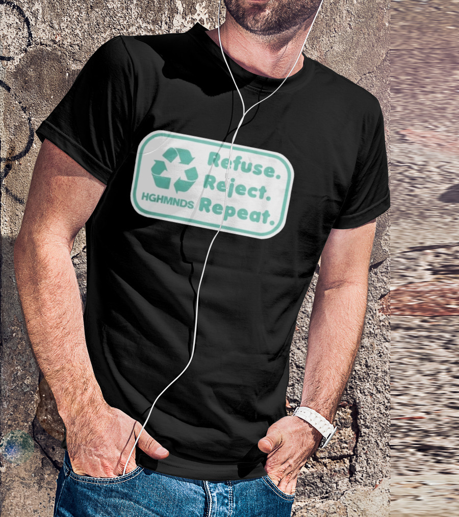 HGHMNDS Clothing Refuse Reject Repeat Recycling T-Shirt