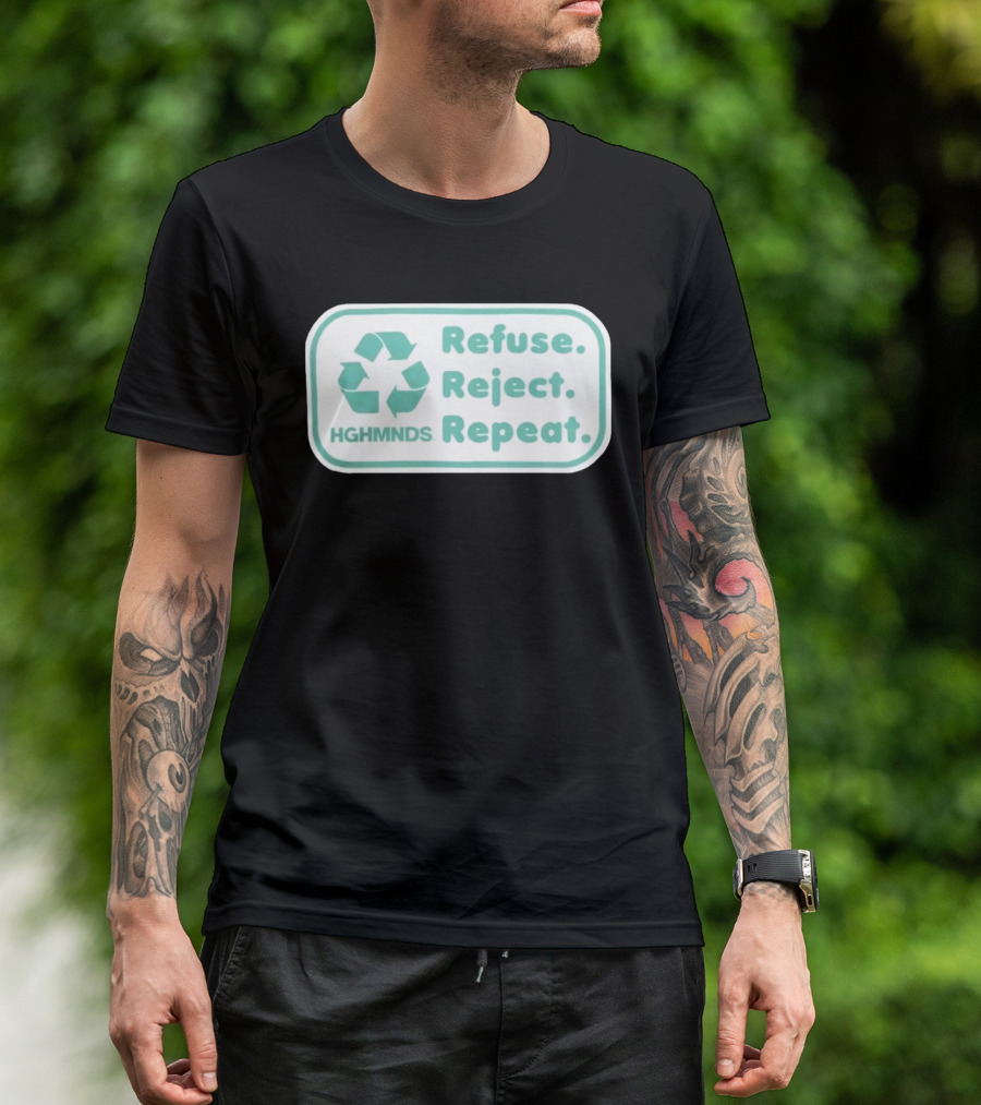 HGHMNDS Clothing Refuse Reject Repeat Recycling T-Shirt