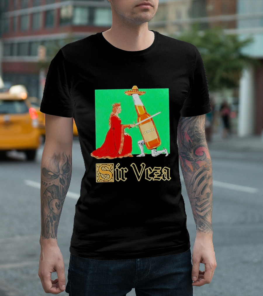 Sir Veza Cerveza Beer Bottle Knighted By Queen Sombrero T-Shirt