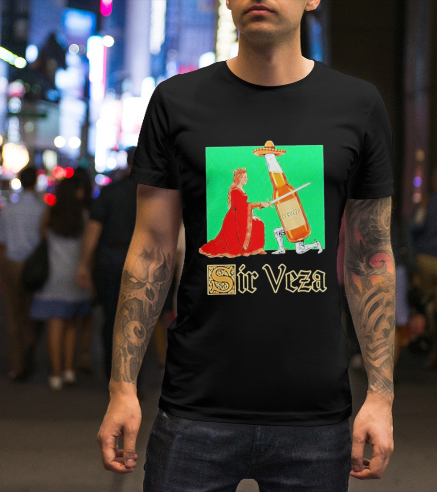 Sir Veza Cerveza Beer Bottle Knighted By Queen Sombrero T-Shirt