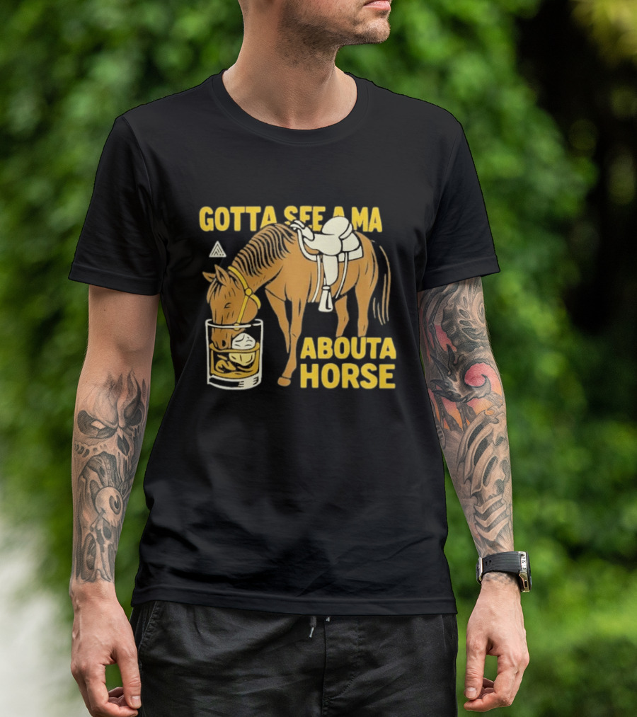 Gotta See A Ma About A Horse The Great PNW Stirrup T-Shirt
