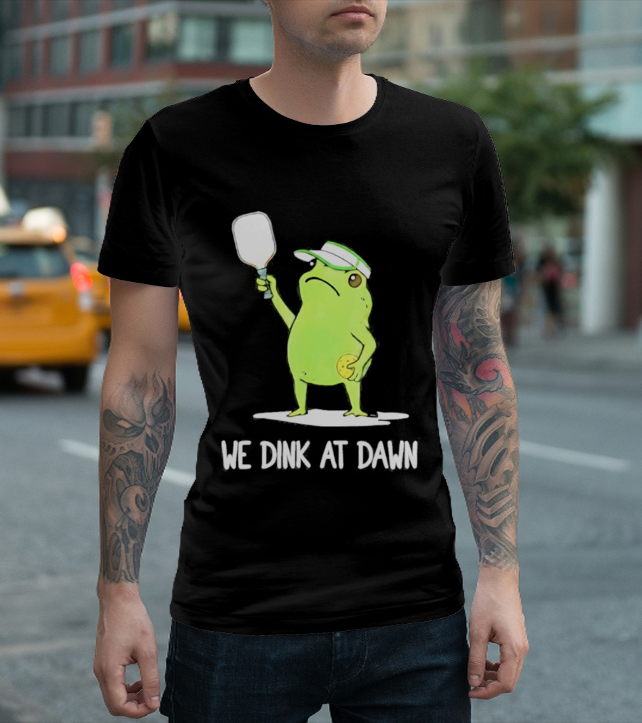 We Dink At Dawn Pickleball Frog Meme Paddle T-Shirt