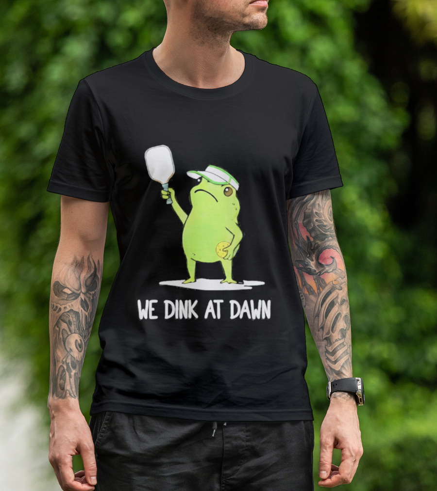 We Dink At Dawn Pickleball Frog Meme Paddle T-Shirt