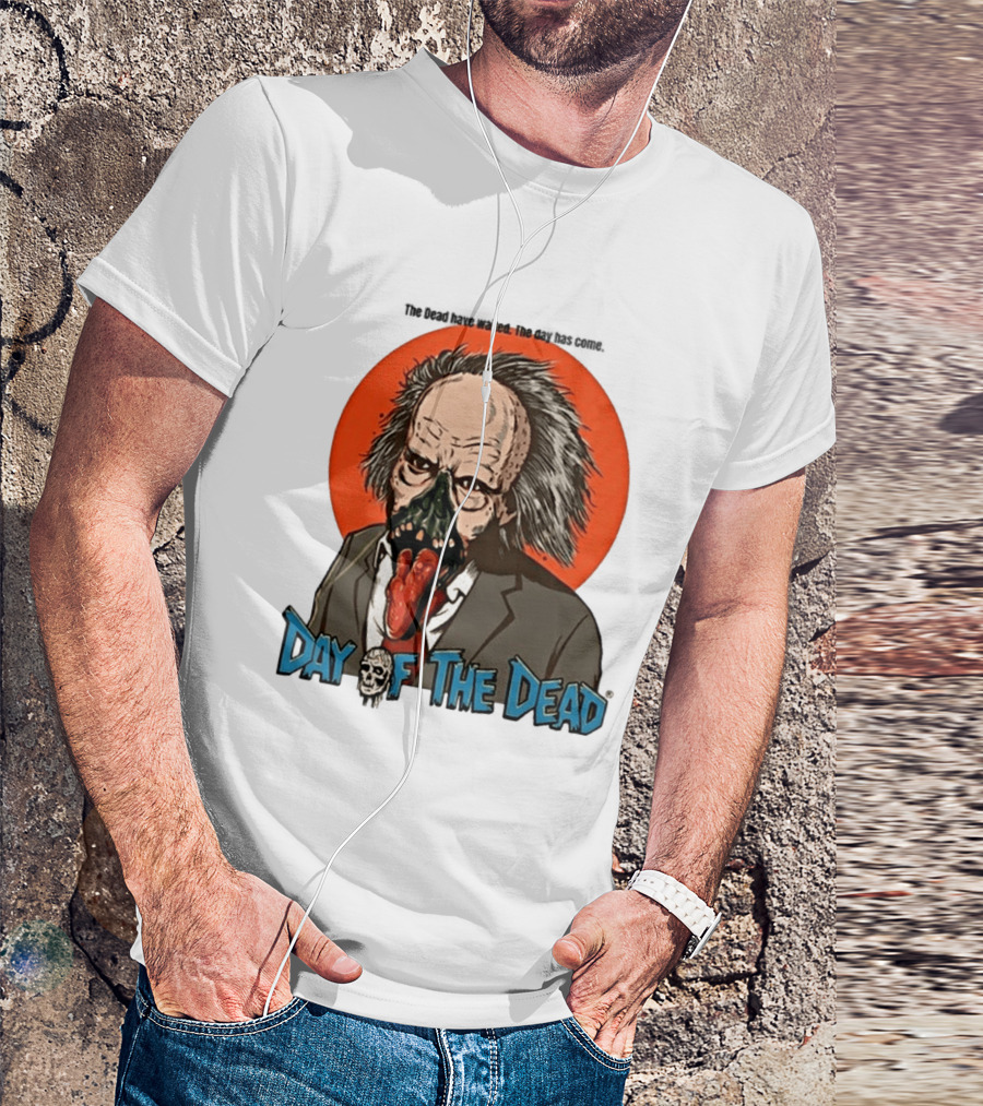 The Dead Have Waited The Day Has Come Dr Tongue Day Of The Dead T-Shirt