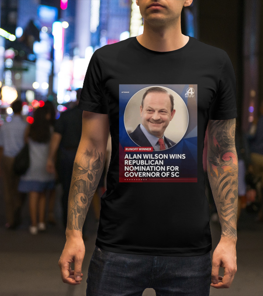 Runoff Winner Alan Wilson Wins Republican Nomination For Governor Of SC T-Shirt