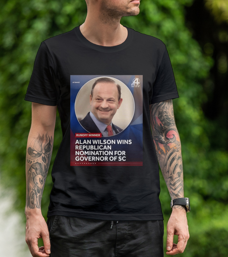Runoff Winner Alan Wilson Wins Republican Nomination For Governor Of SC T-Shirt