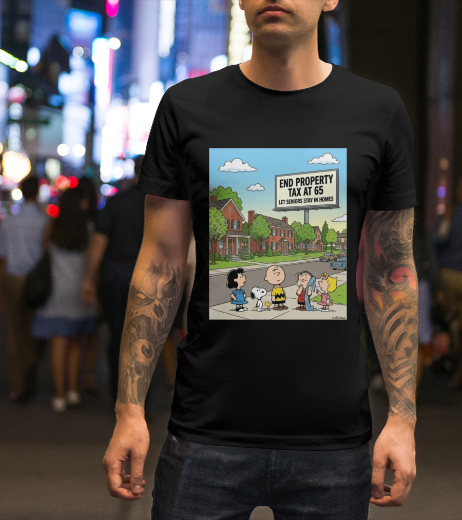 Charlie Brown Snoopy Lucy Linus Sally End Property Tax At 65 Let Seniors Stay In Homes T-Shirt
