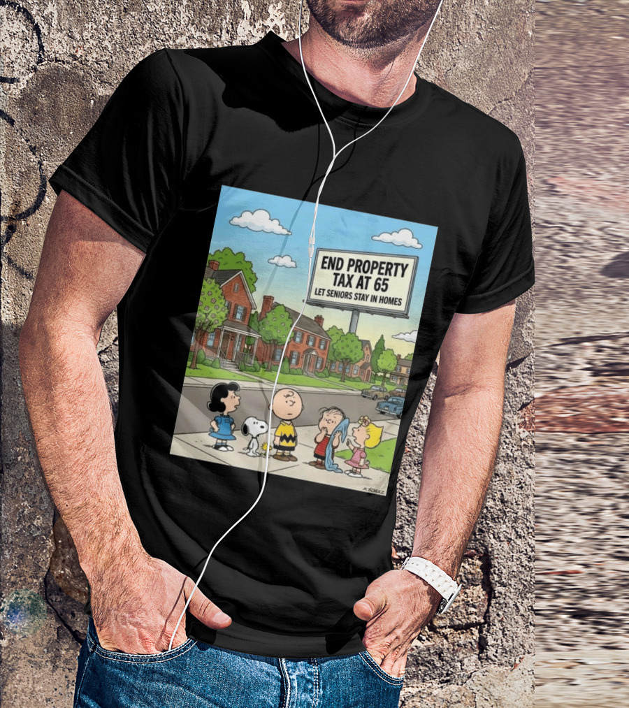 Charlie Brown Snoopy Lucy Linus Sally End Property Tax At 65 Let Seniors Stay In Homes T-Shirt