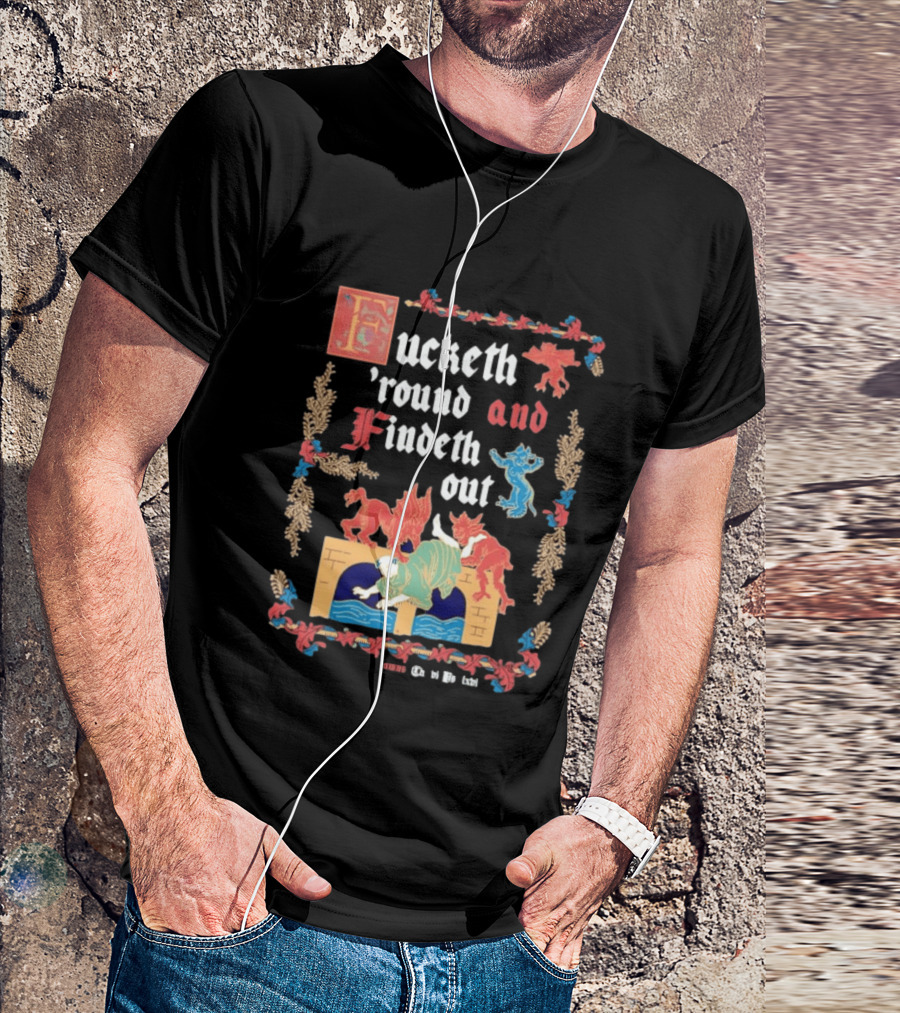 Fucketh Round And Findeth Out Medieval Demon T-Shirt