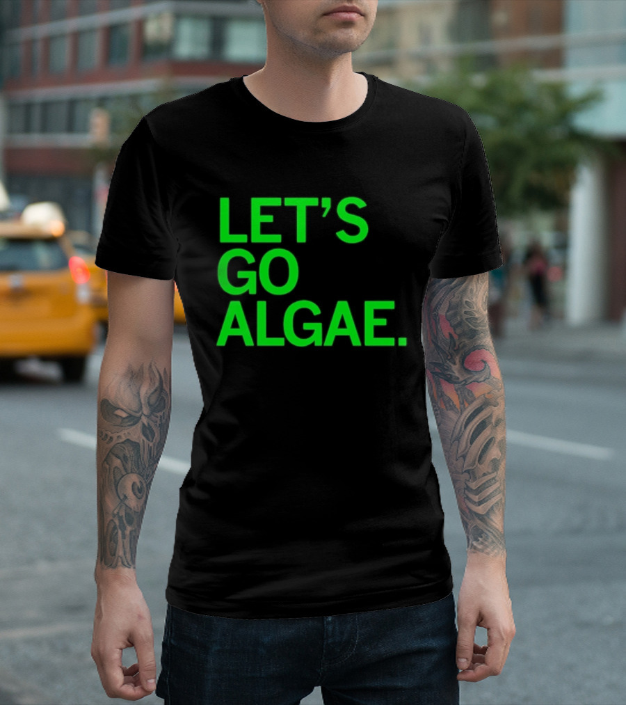 Let's Go Algae T-Shirt
