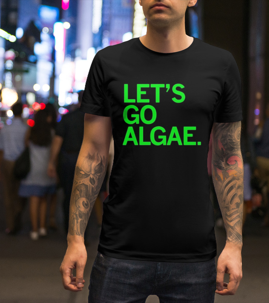 Let's Go Algae T-Shirt