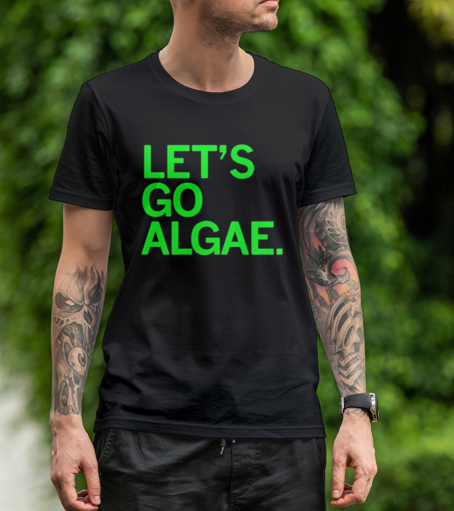 Let's Go Algae T-Shirt