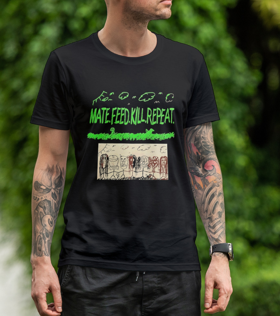 Mate Feed Kill Repeat Green Text Comic Doodle T-Shirt