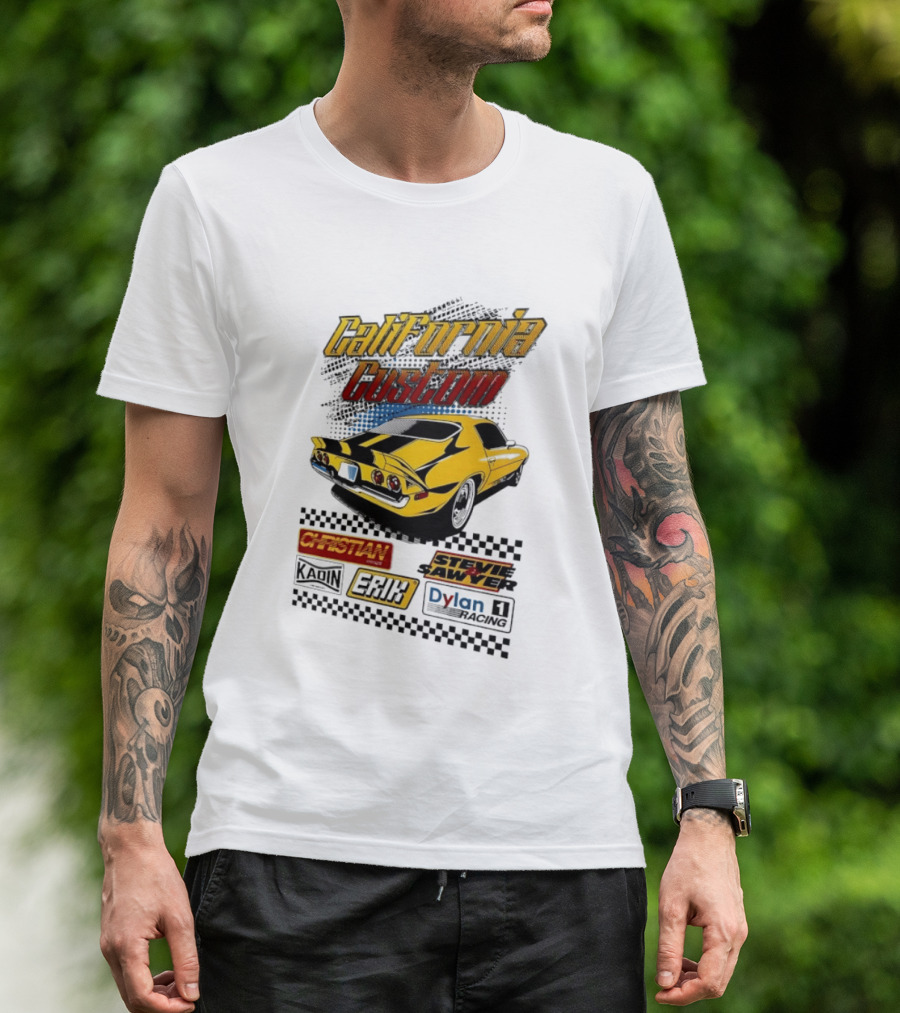 California Custom Camaro Christian Stevie Sawyer Kadin Erik Dylan T-Shirt