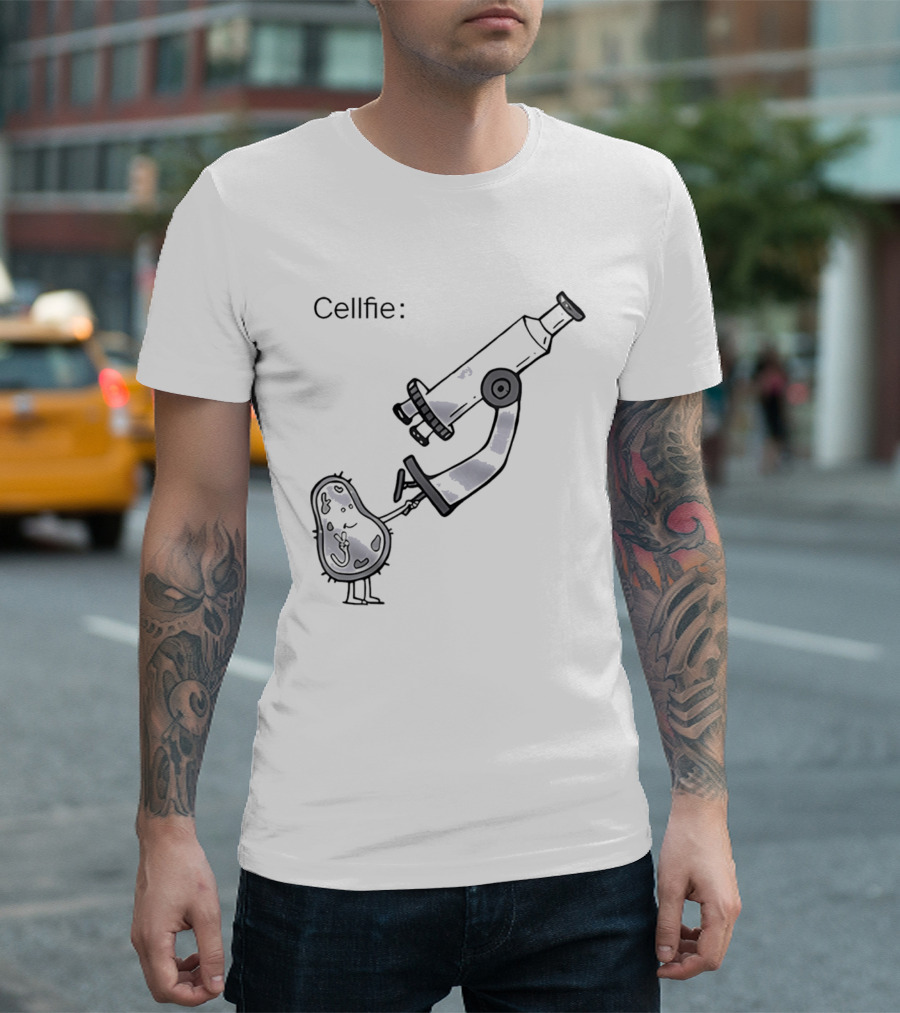 Cellfie Science Biology Microscopic Humor T-Shirt