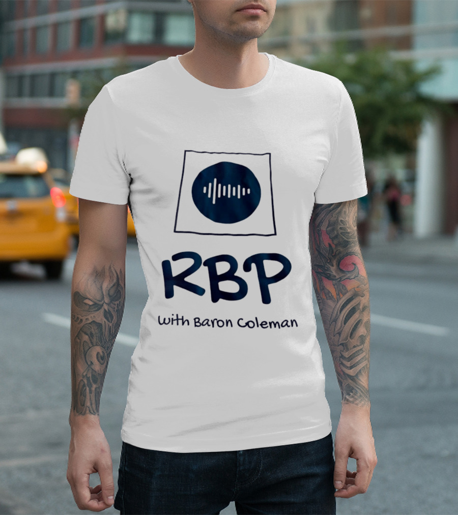 RBP With Baron Coleman Podcast Audio Wave T-Shirt
