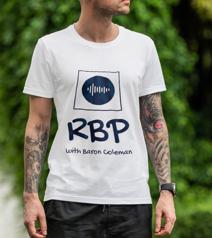 RBP With Baron Coleman Podcast Audio Wave T-Shirt