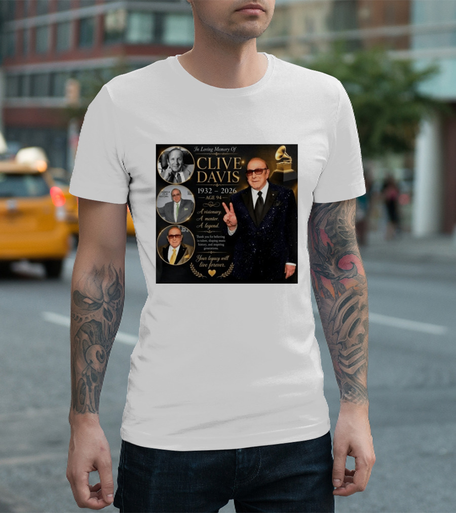 In Loving Memory Of Clive Davis 1932 2026 A Visionary Your Legacy Will Live Forever T-Shirt
