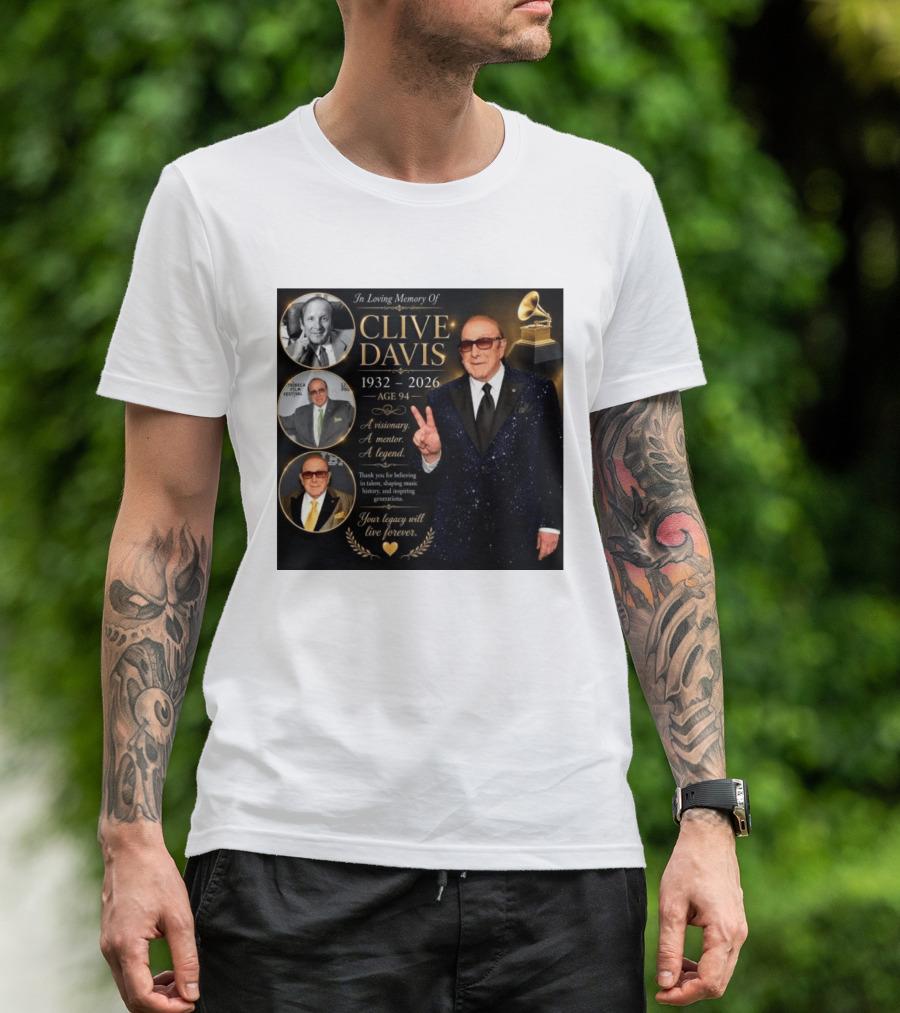 In Loving Memory Of Clive Davis 1932 2026 A Visionary Your Legacy Will Live Forever T-Shirt