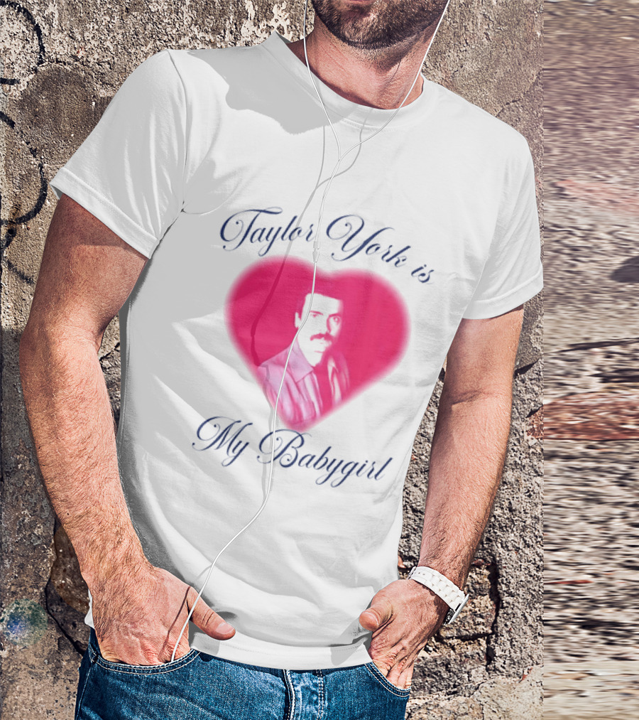 Taylor York Is My Babygirl Heart Pink Image T-Shirt
