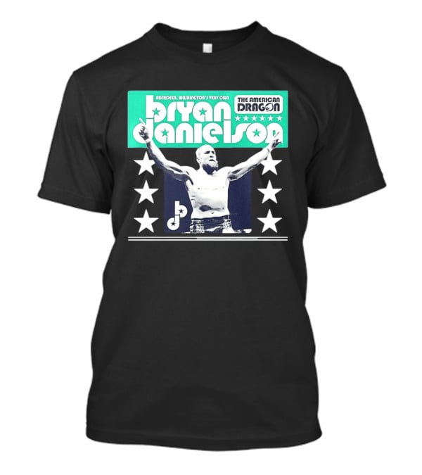 Bryan Danielson The American Dragon Aberdeen Washington's Very Own T-Shirt