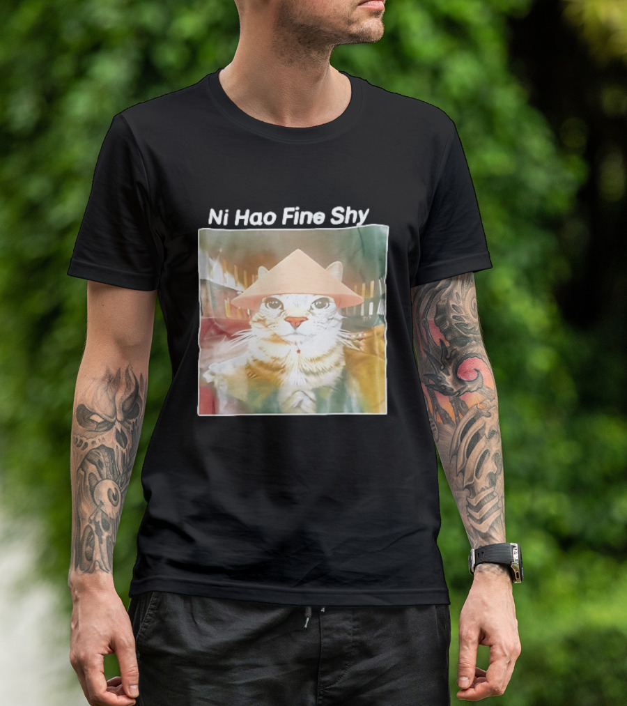 Ni Hao Fine Shyt Cat With Asian Hat T-Shirt