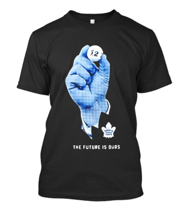 Toronto Maple Leafs The Future Is Ours 12 Strategic Vision T-Shirt