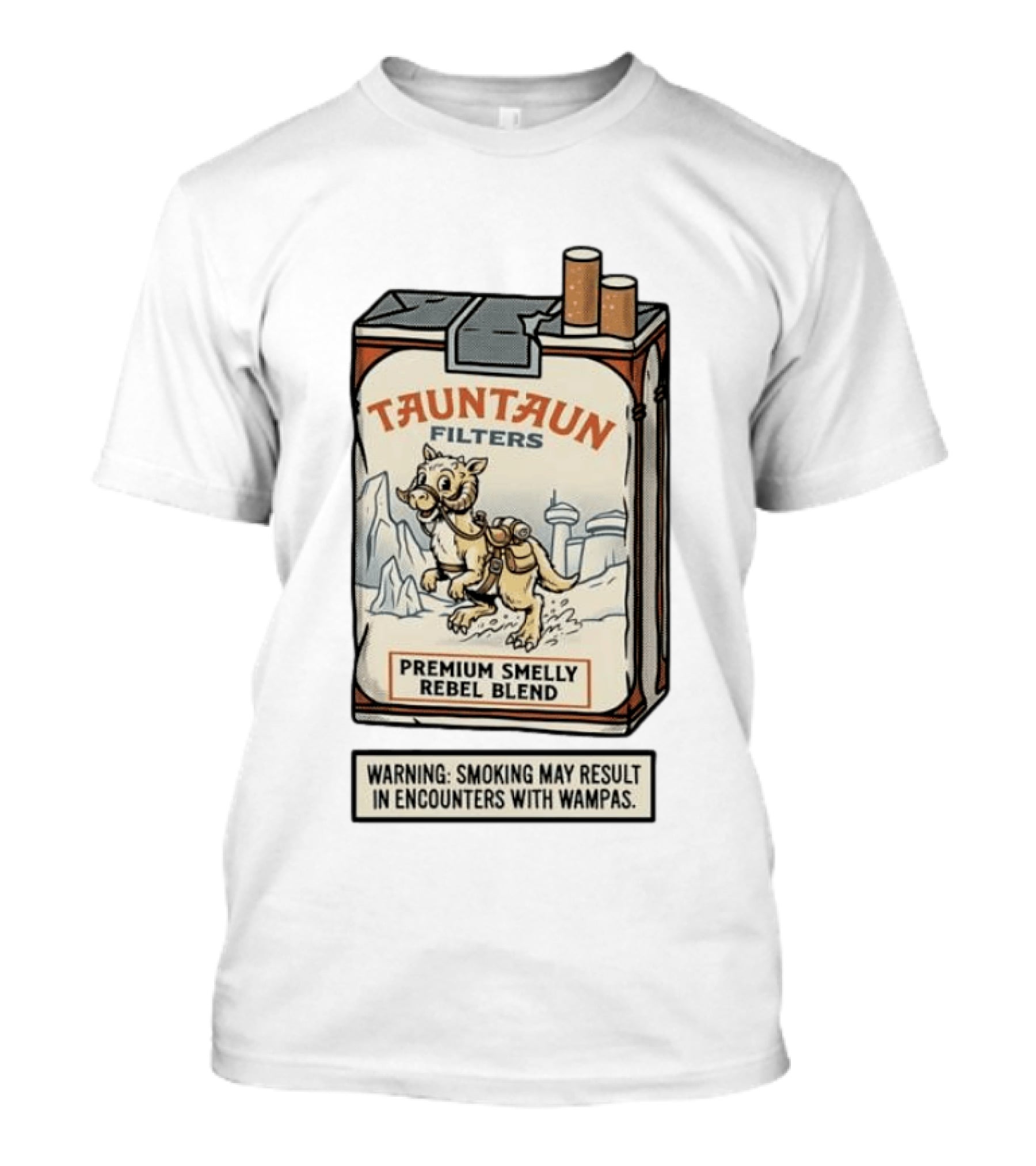 Tauntaun Filters Premium Smelly Rebel Blend Warning Smoking May Result In Encounters With Wampas T-Shirt
