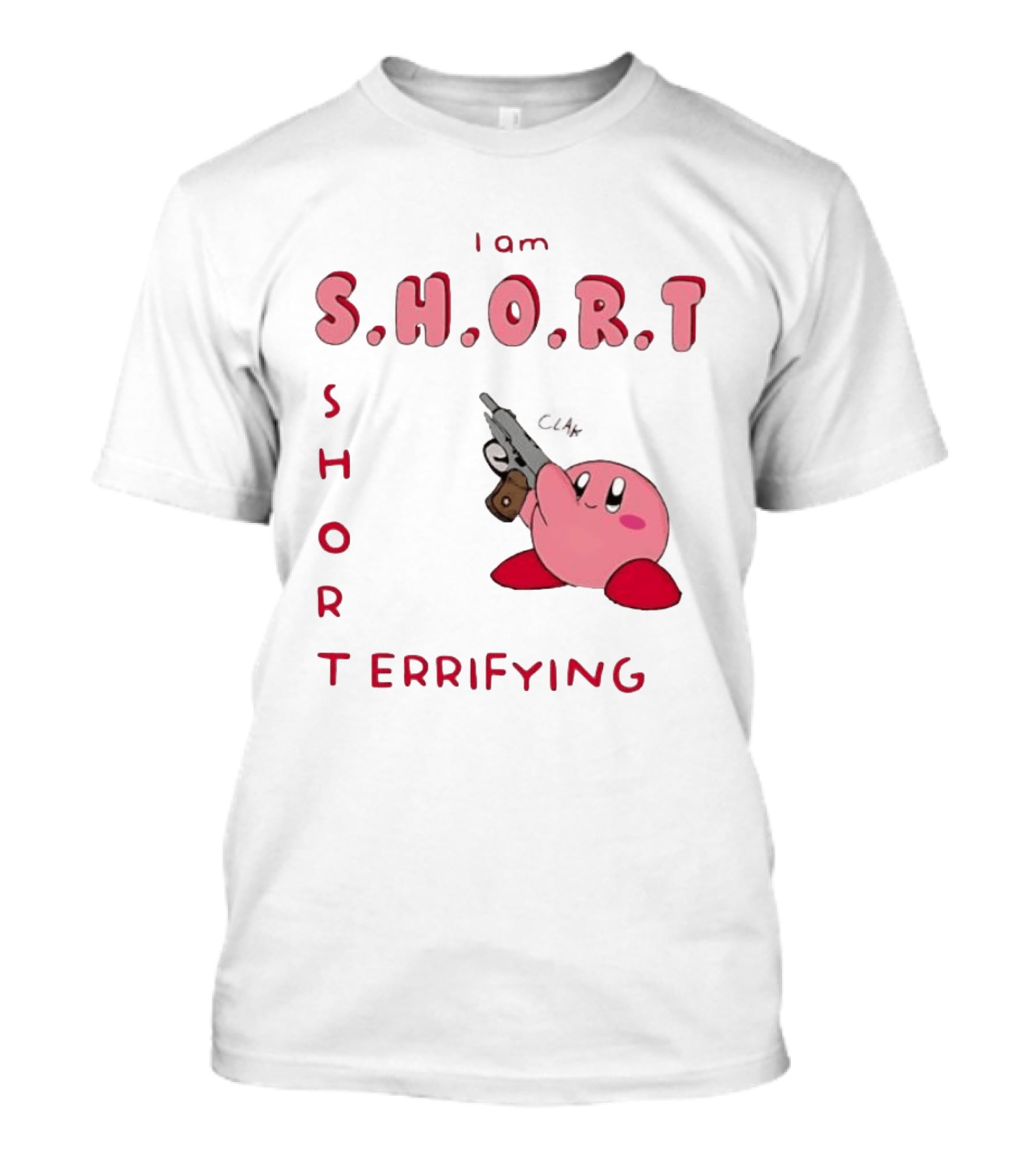 Kirby S H O R Short Terrifying I Am T-Shirt