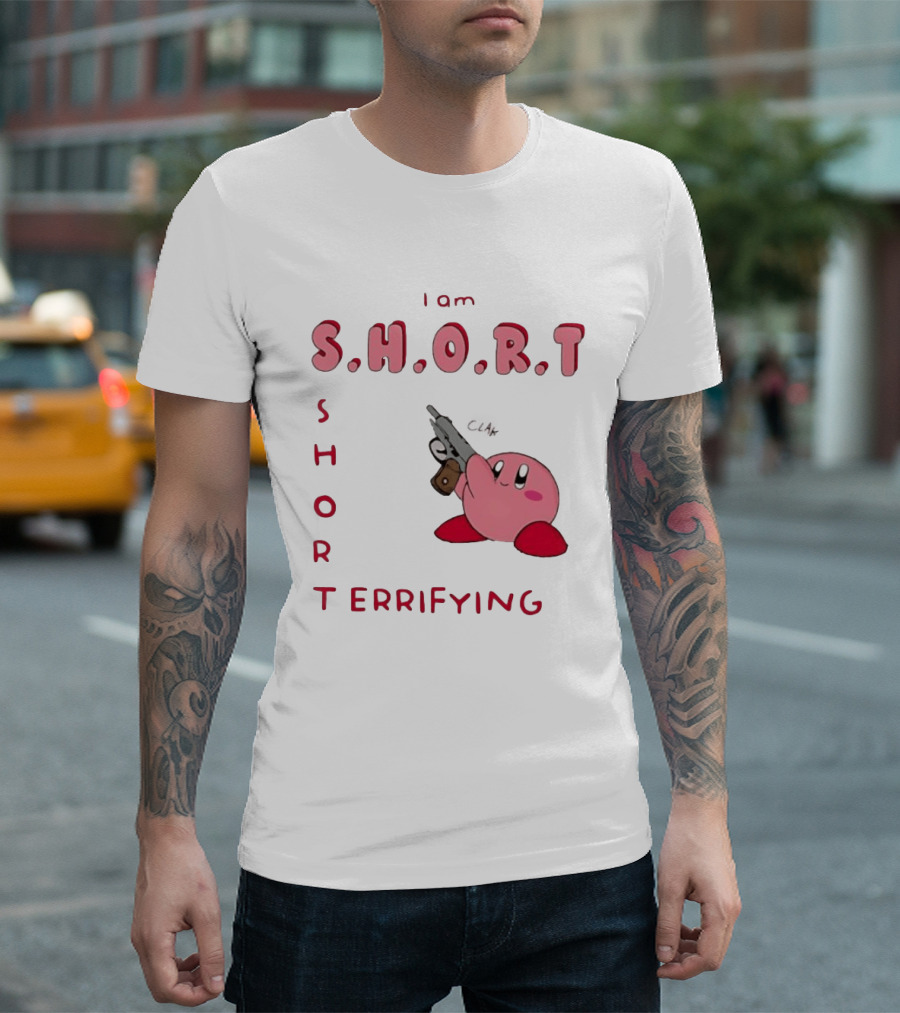Kirby S H O R Short Terrifying I Am T-Shirt
