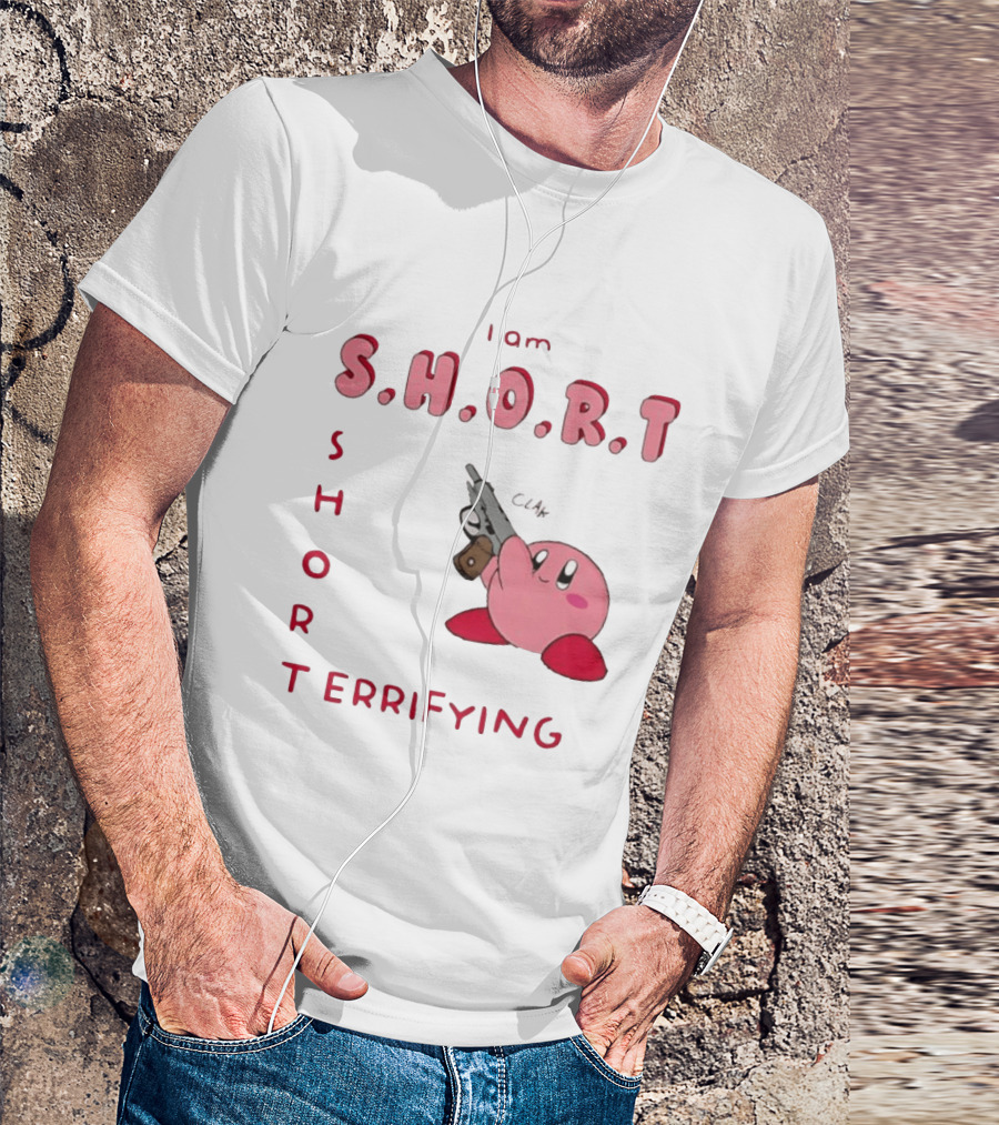 Kirby S H O R Short Terrifying I Am T-Shirt