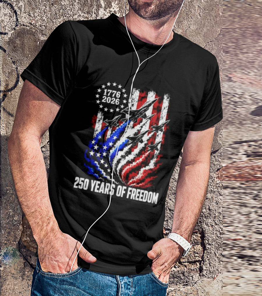 USA 1776 2026 Jet 250 Years Of Freedom Patriotic Stars And Stripes T-Shirt