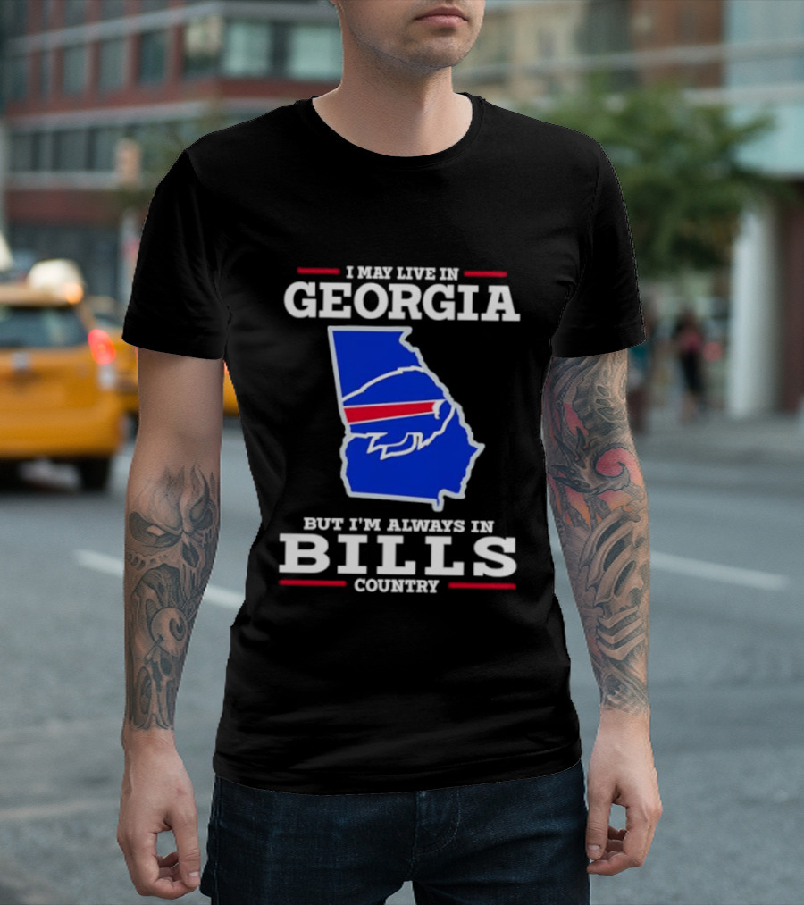 Georgia Living Always In Bills Country Buffalo Bills Fans T-Shirt