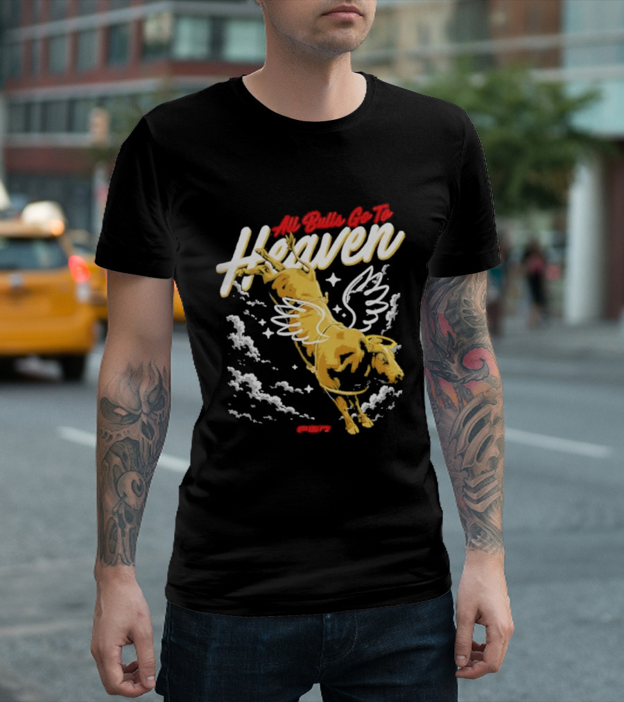 All Bulls Go To Heaven Pbr T-Shirt