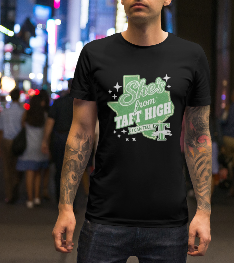 She's From Taft High I Can Tell With Stars And Sparkle Texas Map T-Shirt