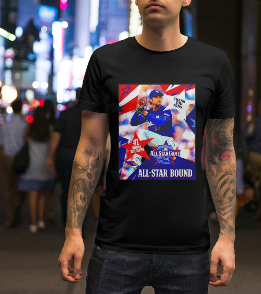 All Star Game Philadelphia 2026 Shohei Ohtani Los Angeles Dodgers All Star Bound Thank You Fans #1 Overall Vote Getter T-Shirt