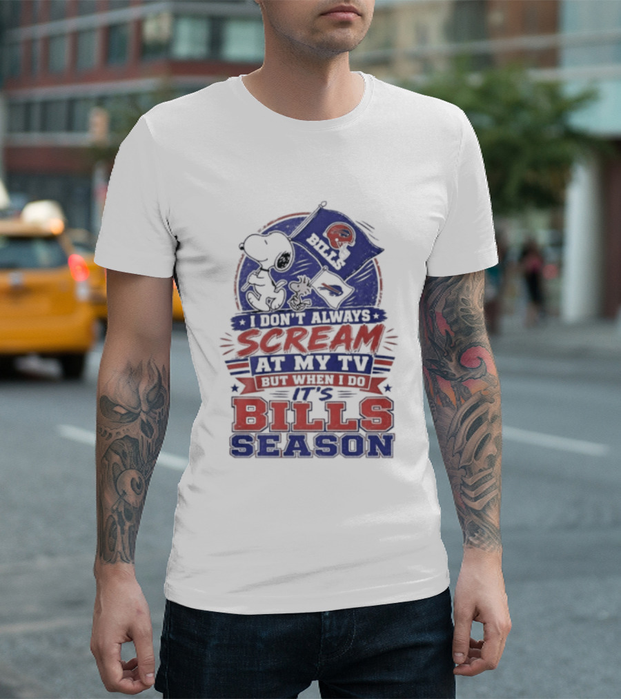 Snoopy X Buffalo Bills I Don't Always Scream At My Tv But When I Do It's Bills Season T-Shirt