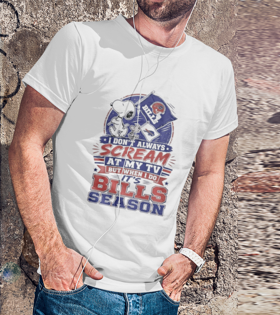 Snoopy X Buffalo Bills I Don't Always Scream At My Tv But When I Do It's Bills Season T-Shirt