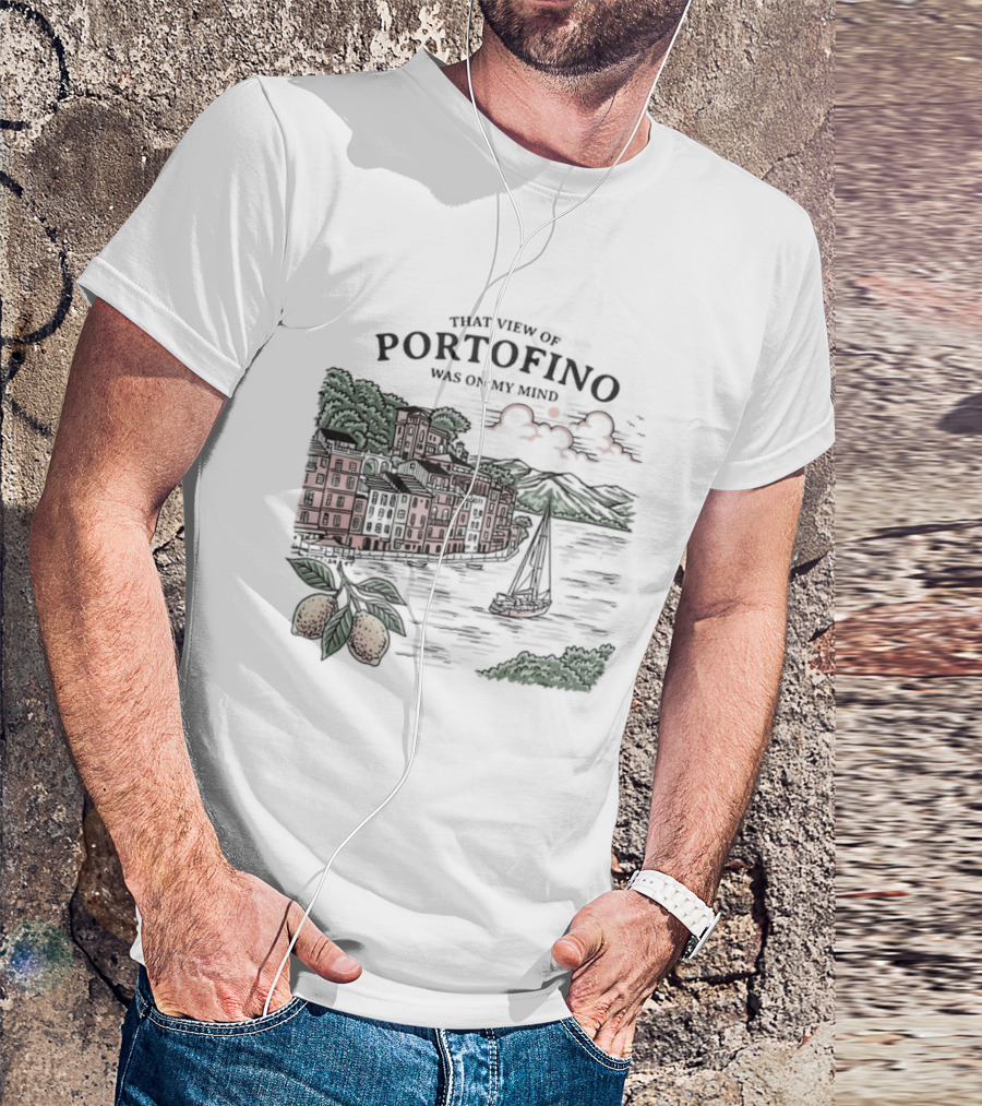 That View Of Portofino Was On My Mind Scenic Harbor Sailboat Lemons T-Shirt