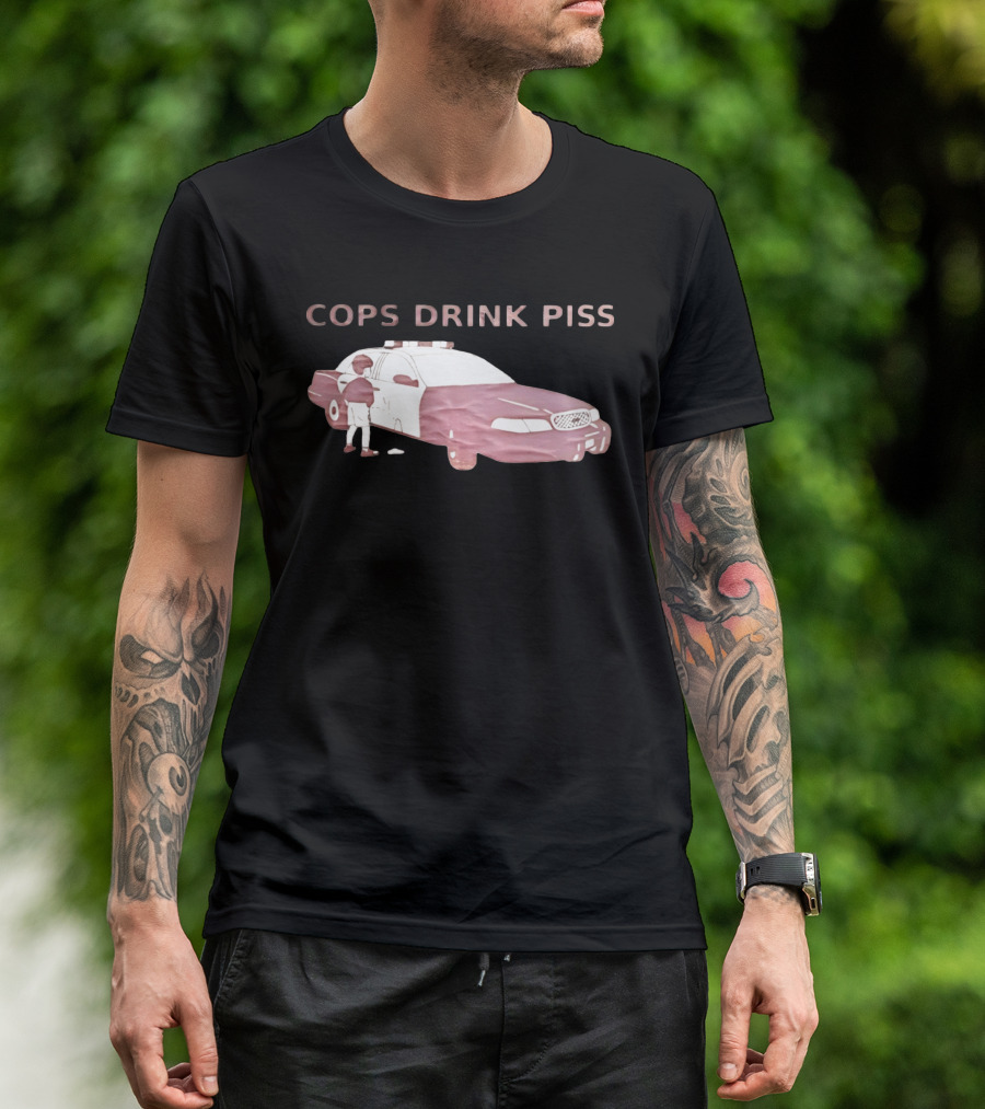 Cops Drink Piss Police Car Humor T-Shirt