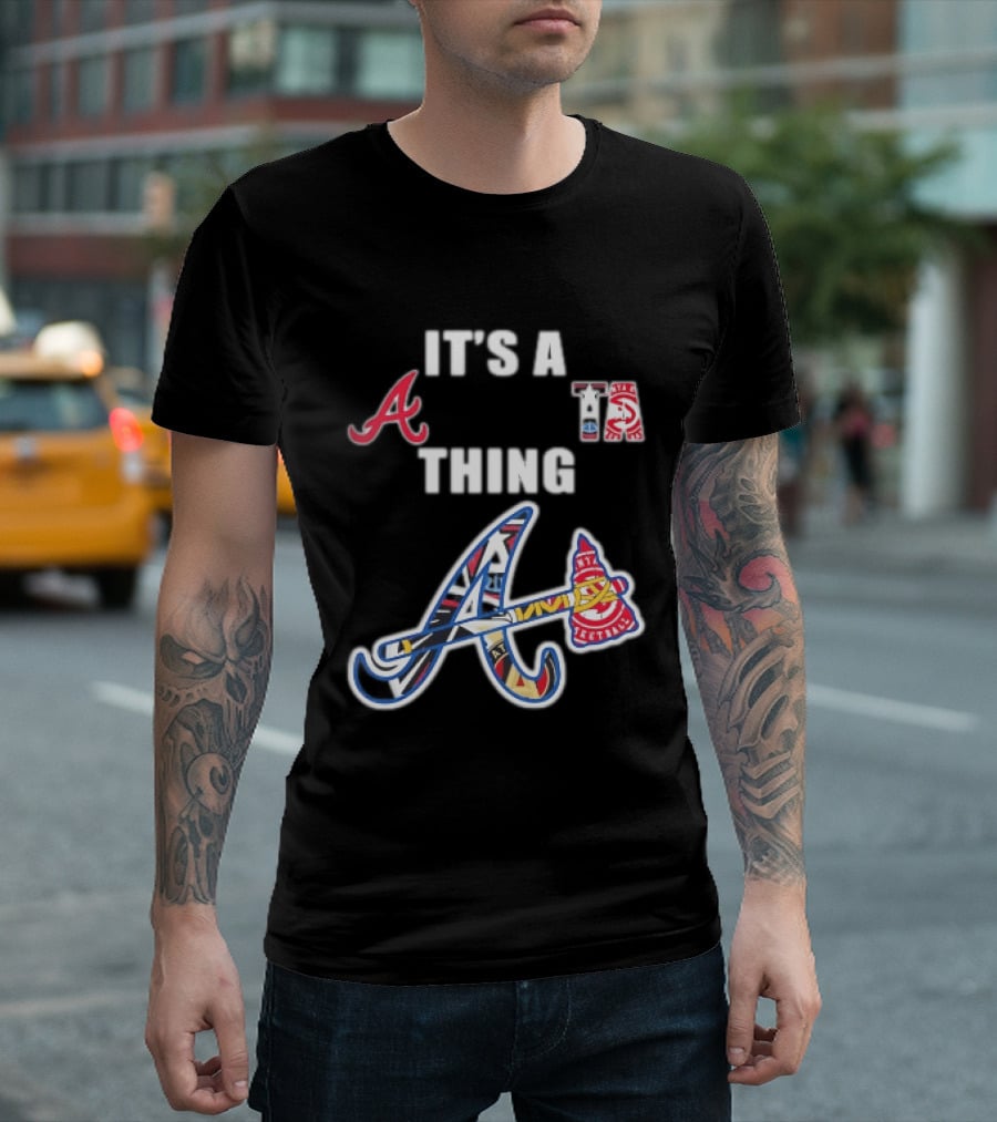 It's A Braves Thing Atlanta Baseball Team T-Shirt