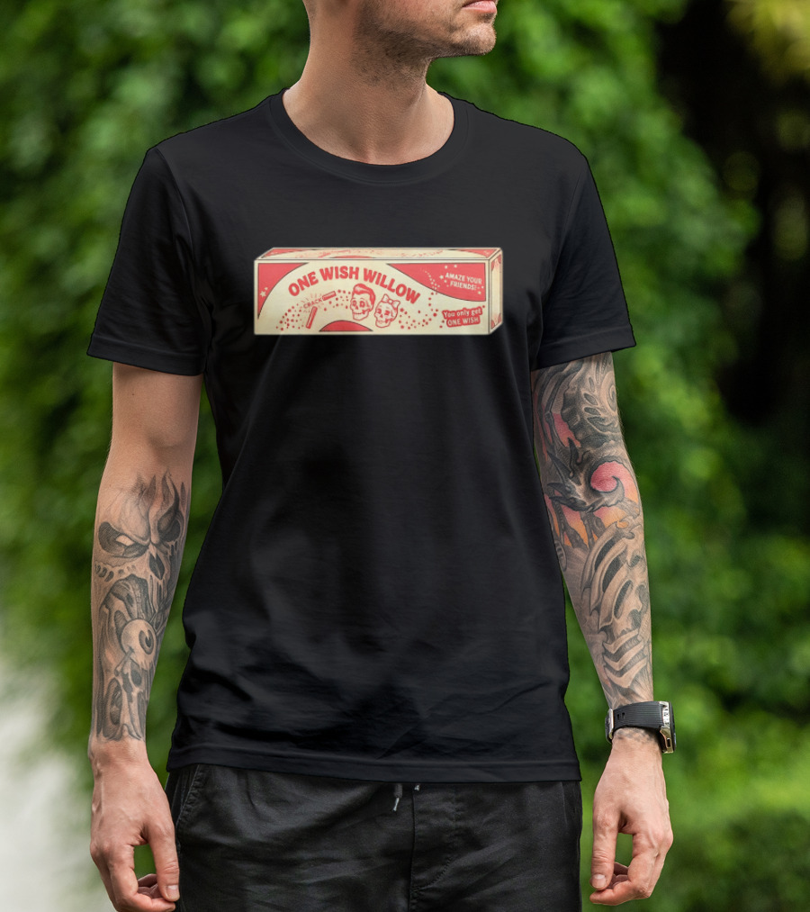 One Wish Willow Skull Crack Fortune Amaze Your Friends You Only Get One Wish T-Shirt