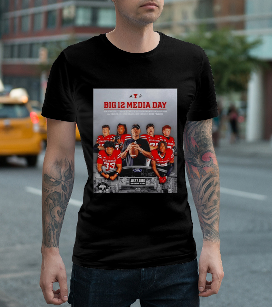 Big 12 Media Day Texas Tech Red Raiders July 7 2026 With Ben Roberts And Joey McGuire T-Shirt