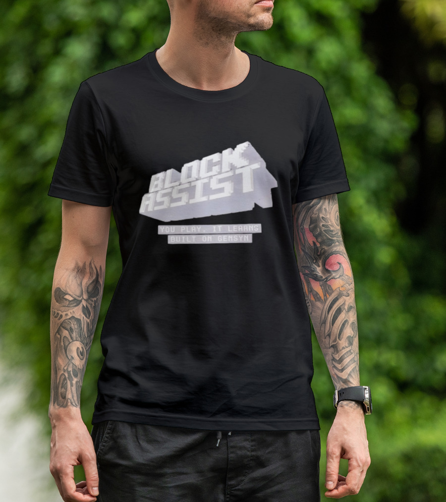Block Assist You Play It Learns Built On Gensyn T-Shirt